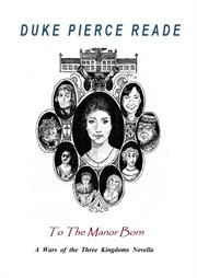 To the manor born - a wars of the three kingdoms novella cover image cdn