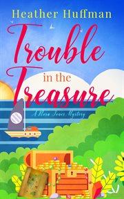 Trouble in the treasure : a Nora Jones mystery cover image cdn