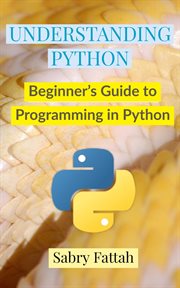 Understanding python: beginner's guide to programming cover image cdn