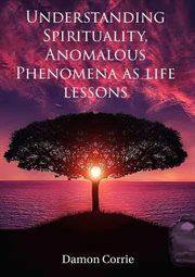 Understanding spirituality, anomalous phenomena as life lessons cover image cdn