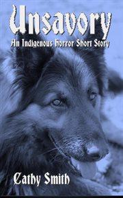 Unsavory : an indigenous horror short story cover image cdn