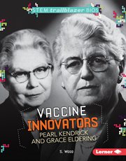 Vaccine innovators Pearl Kendrick and Grace Eldering cover image cdn
