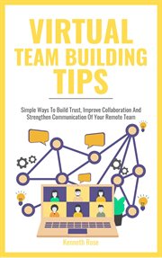 Virtual team building tips - simple ways to build trust, improve collaboration and strengthen commun cover image cdn