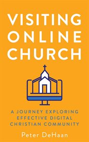 Visiting online church: a journey exploring effective digital christian community cover image cdn