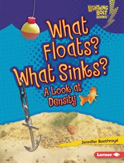 What floats? What sinks? : a look at density cover image cdn