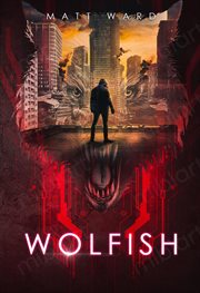 Wolfish: a ya dystopian sci-fi techno thriller cover image cdn