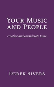 Your music and people : creative and considerate fame cover image cdn
