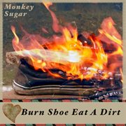 Burn shoe eat a dirt cover image cdn