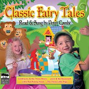 Classic fairy tales - read and sung by peter combe - volume 1 cover image cdn
