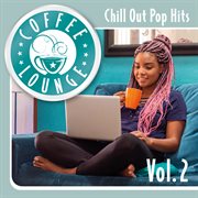 Coffee lounge: chill out pop hits, vol. 2. Chill out pop hits cover image cdn