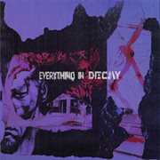 Everything in decay cover image cdn