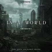 In a world: trailer intros, vol. 1 - dark synth and hybrid builds cover image cdn