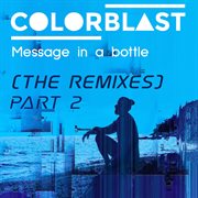 Message in a bottle (colorblast version) [the remixes part.2] cover image cdn