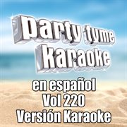 Party tyme 220 [spanish karaoke versions] : en espanol cover image cdn