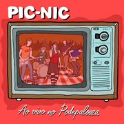 Pic-nic - ao vivo no podepalooza cover image cdn