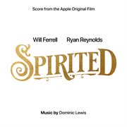 Spirited [score from the apple original film] cover image cdn