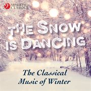 The snow is dancing - the classical music of winter cover image cdn