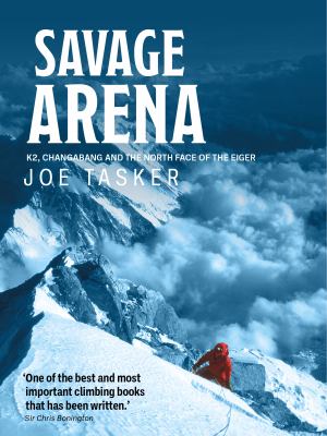 Savage Arena K2, Changabang and the North Face of the Eiger cover image cdn