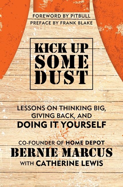 Kick Up Some Dust Lessons on Thinking Big, Giving Back, and Doing It Yourself cover image cdn