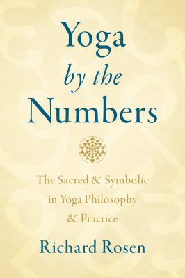 Yoga by the numbers : the Sacred & Symbolic in Yoga Philosophy & practice  cover image cdn