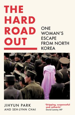 The hard road out : one woman's escape from North Korea  cover image cdn