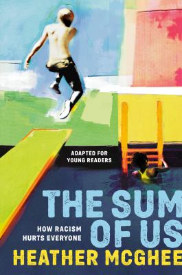 The sum of us : how racism hurts everyone : adapted for young readers  cover image cdn