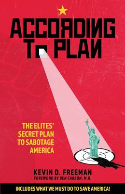 According to plan : the elites' secret plan to sabotage America cover image