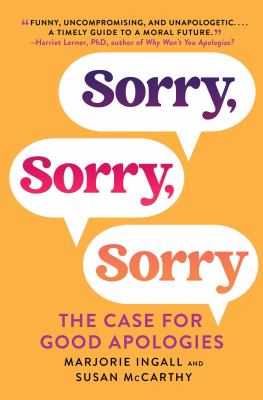 Sorry, sorry, sorry : the case for good apologies  cover image cdn