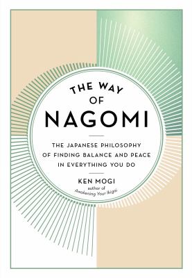 The way of nagomi : the Japanese philosophy of finding balance and peace in everything you do  cover image cdn