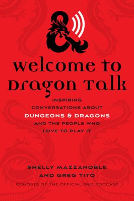 Welcome to Dragon talk : inspiring conversations about Dungeons & Dragons and the people who love to play it  cover image cdn