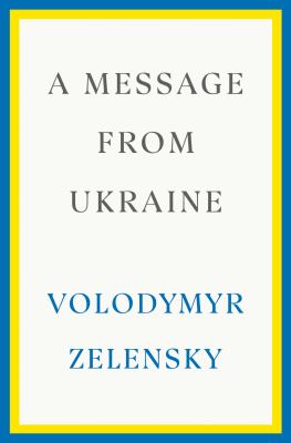 A message from Ukraine : speeches, 2019-2022  cover image cdn