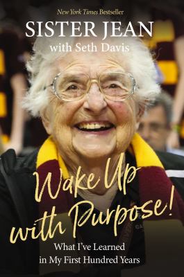Wake up with purpose! : what I've learned in my first hundred years  cover image cdn