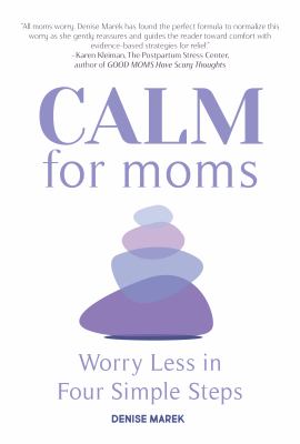 CALM for moms : worry less in four simple steps  cover image cdn
