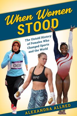 When women stood : the untold history of females who changed sports and the world  cover image cdn