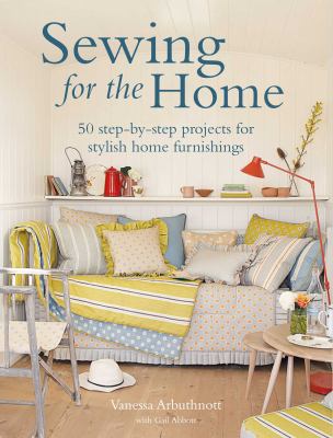 Sewing for the home : 50 step-by-step projects for stylish home furnishings  cover image cdn