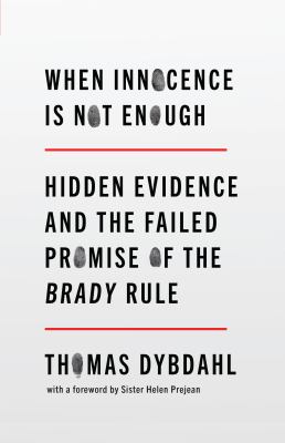 When innocence is not enough : hidden evidence and the failed promise of the Brady rule  cover image cdn