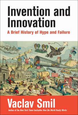 Invention and innovation : a brief history of hype and failure  cover image cdn