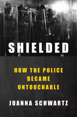 Shielded : how the police became untouchable  cover image cdn