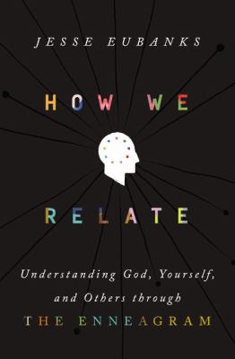 How we relate : understanding God, yourself, and others through the Enneagram  cover image cdn