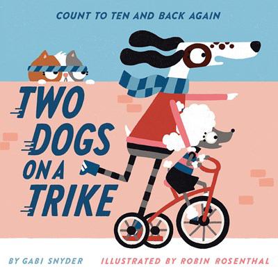 Two dogs on a trike : count to ten and back again  cover image cdn