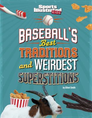 Baseball's best traditions and weirdest superstitions  cover image cdn