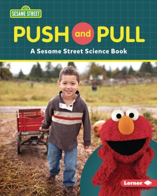 Push and pull : a Sesame Street ® science book  cover image cdn