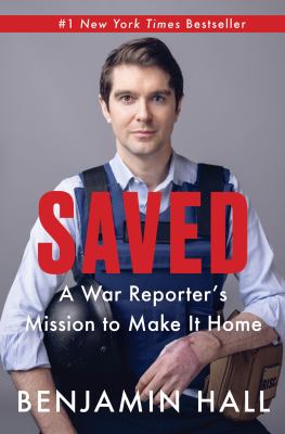 Saved : a war reporter's mission to make it home  cover image cdn