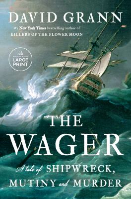 The Wager a tale of shipwreck, mutiny, and murder  cover image cdn