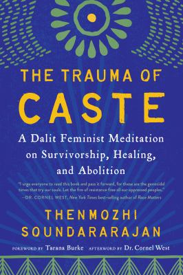 The trauma of caste : a dalit feminist meditation on survivorship, healing, and abolition  cover image cdn