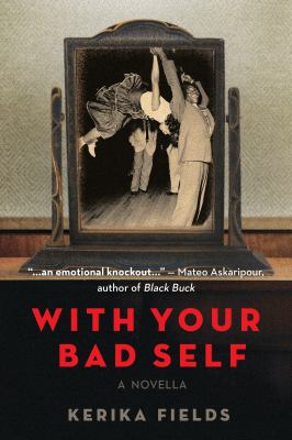 With your bad self : a novella  cover image cdn