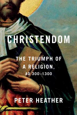Christendom : the triumph of a religion, AD 300-1300  cover image cdn