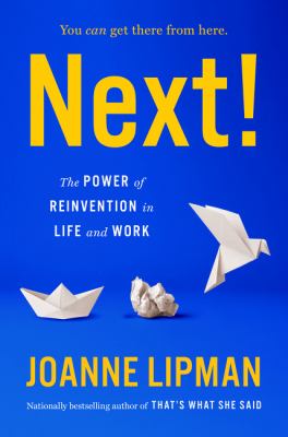 Next! : the power of reinvention in life and work  cover image cdn