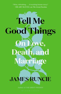 Tell me good things : on love, death, and marriage  cover image cdn