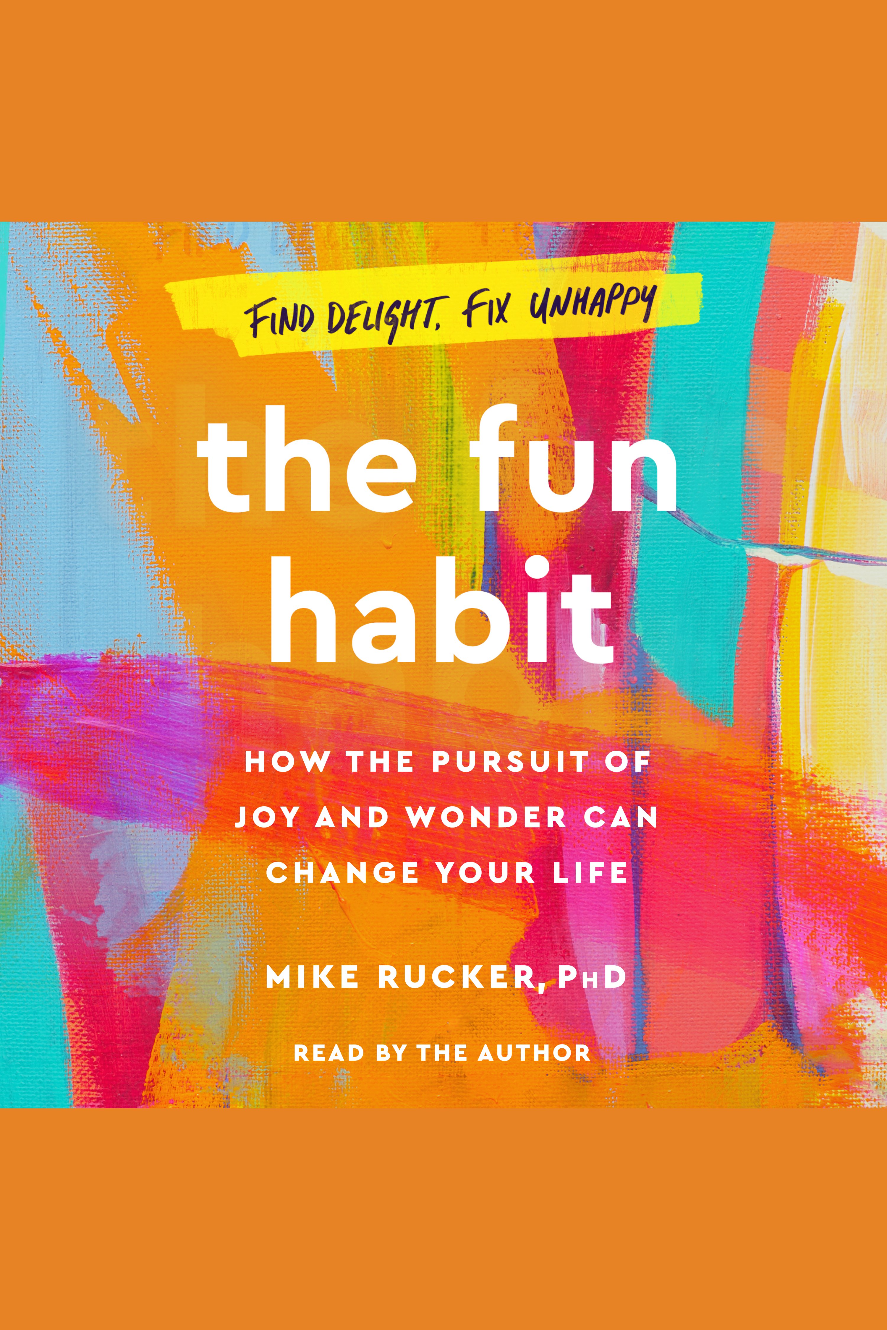 The Fun Habit How the Pursuit of Joy and Wonder Can Change Your Life cover image cdn